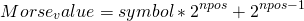 \begin{equation*} Morse_value = symbol*2^{npos} + 2^{npos-1} \end{equation*}